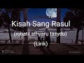 Kisah Sang Rasul Rohatil Athyaru Tasydu Lirik