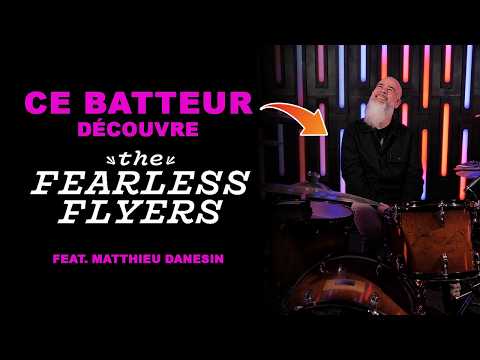 This drummer hears The Fearless Flyers for the first time - feat Matthieu Danesin
