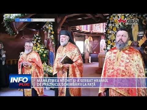 MĂNĂSTIREA NECHIT ŞI-A SERBAT HRAMUL DE PRAZNICUL SCHIMBĂRII LA FAŢĂ