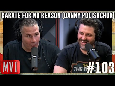 Mike Vecchione Investigates 103 - Karate For No Reason (Danny Polishchuk)