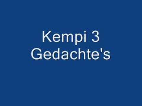 Kempi - 3 Gedachte's