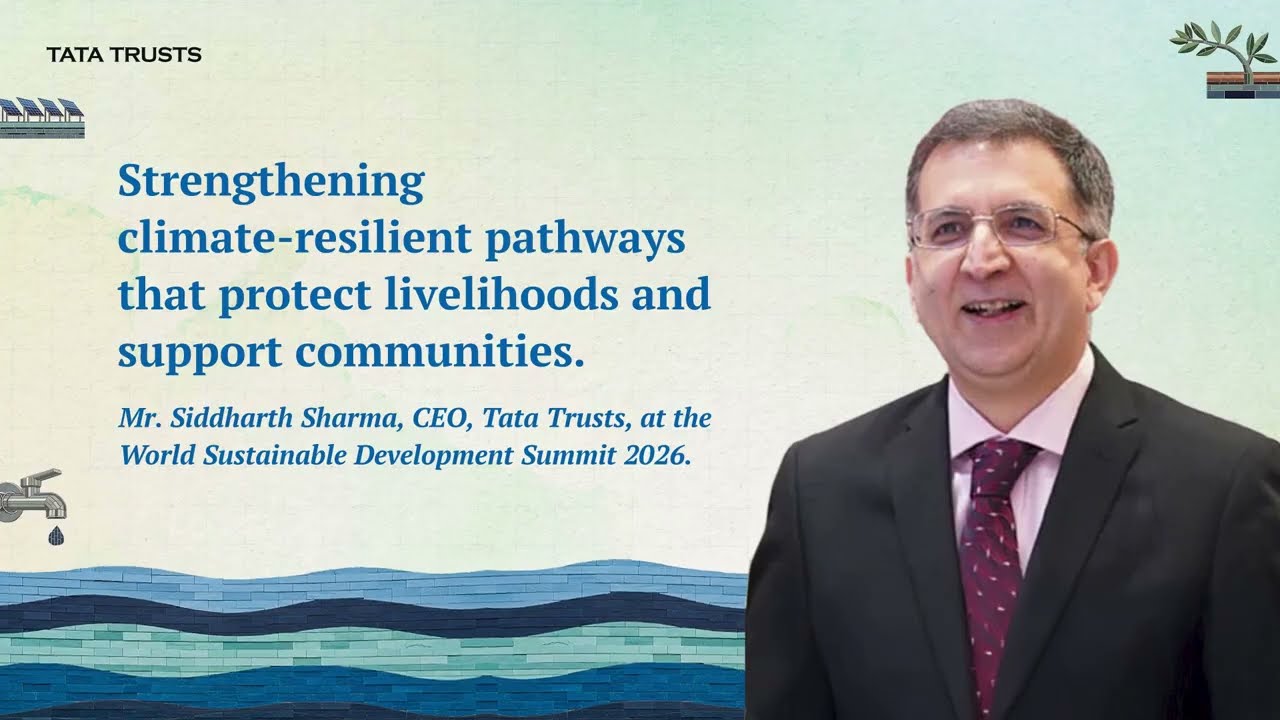 Mr. Siddharth Sharma, CEO, Tata Trusts, at the World Sustainable Development Summit | Tata Trusts