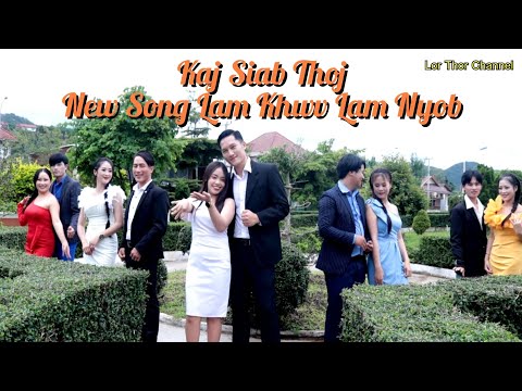 Kaj Siab Thoj New Song Lam Khwv Lam Nyob