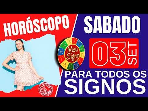 #meusigno HOROSCOPO DO DIA DE HOJE ☯️ SABADO 03 DE SETEMBRO DE 2022 l PREVISÕES PARA TODOS OS SIGNOS