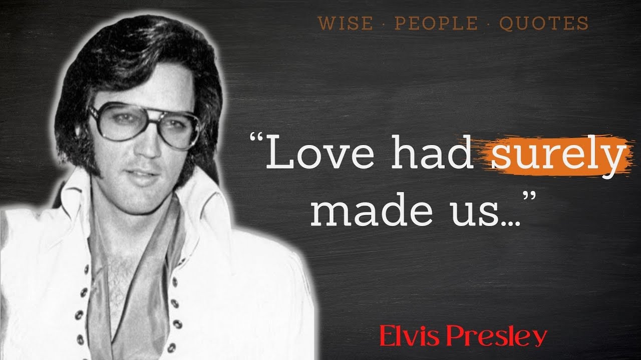 Elvis Presley Best Love Quotes | Top Inspirational and Motivational Line by Elvis Presley #rocknroll