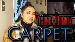 YESUNG(예성) X BUMKEY(범키) - 'Carpet' MV Reaction