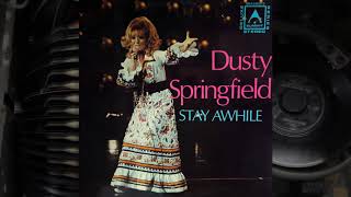 Stay Awhile - Dusty Springfield (1964)
