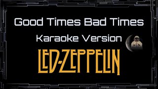 Led Zeppelin • Good Times Bad Times (CC Karaoke / Instrumental) [UVR]