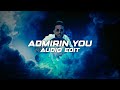 Admirin You Karan Aujla Ikky Edit Audio