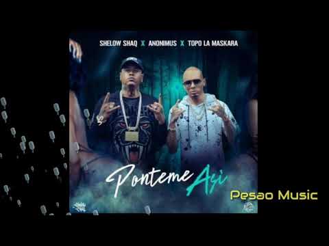 Shelow shaq ft anonimus (ponte pa mi)