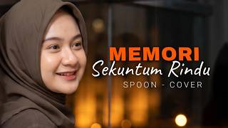 Download lagu Memori Sekuntum Rindu- Spoon [Versi Menyentuh Hati] |Cover Putri Adriana mp3