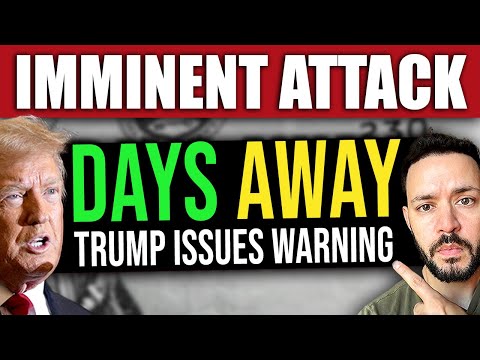 BREAKING: Trump Warns of Imminent Attack in Coming Days