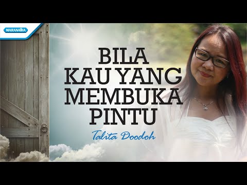 Bila Kau Yang Membuka Pintu -  Talita Doodoh (Official lyric video)