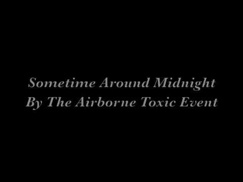 Sometime Around Midnight - The Airborne Toxic Event lyrics