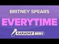 Britney Spears - Everytime (Karaoke)