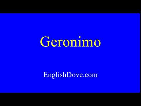 How to pronounce Geronimo in American English.