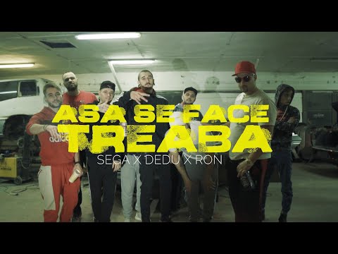 Sega x Dedu x Ronin - Asa se face treaba (Videoclip Oficial) [Prod. DEDU]