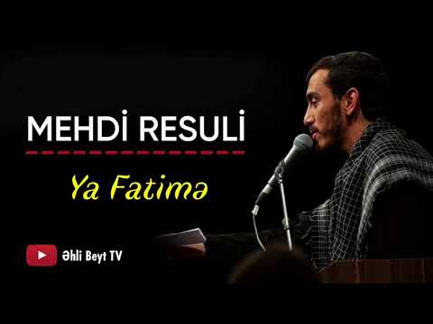 Mehdi Resuli Ya Fatimə 2021 HD