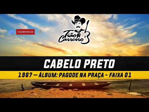 Cabelo Preto - Tião Carreiro e Pardinho