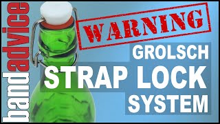 Video thumbnail for A Warning About The Grolsch Strap Lock System | Band Advice TV by BandAdviceTV