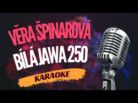 Karaoke - Věra Špinarová – “Bílá Jawa 250” | Zpívejte s námi!