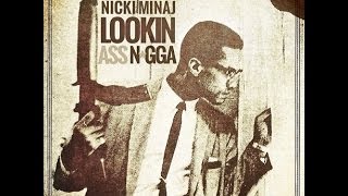 Nicki Minaj - Lookin Ass Nigga w/ lyrics