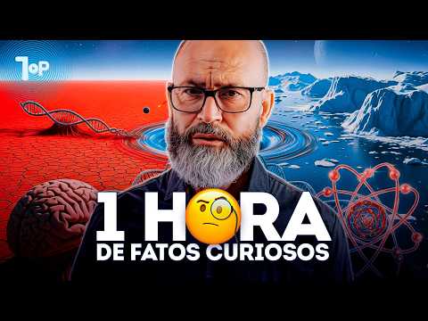 1 HORA RECHEADA DE CURIOSIDADES PARA VOCÊ!