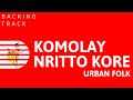 Komolay Nritto Kore - Karaoke