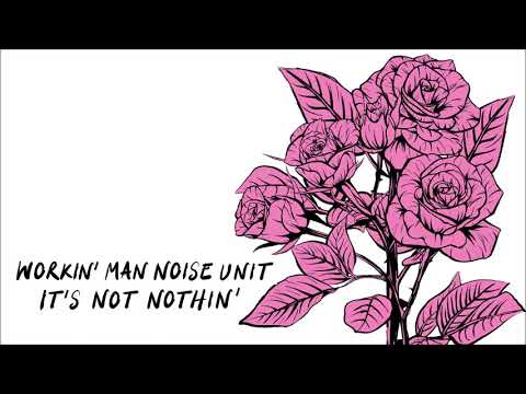WORKIN' MAN NOISE UNIT 'Turn It Off' (Taken from 'It's Not Nothin' 2018)