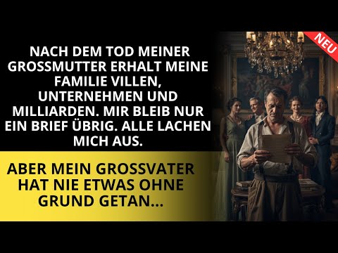 A Grossmutter hinterliess das Erbe – und mir einen Brief, den er sein ganzes Leben lang hütete.