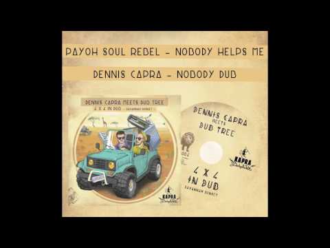 Payoh Soul Rebel - Nobody Helps Me / Dennis Capra - Nobody Dub (Kapra Dubplates)
