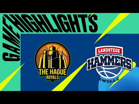 The Hague Royals vs. Landstede Hammers #BNXTLeague