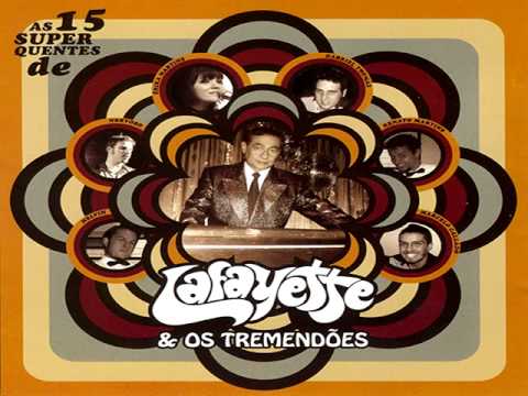 Esqueça - Lafayette & os Tremendões