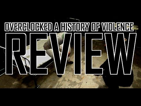 Overclocked A History of Violence review