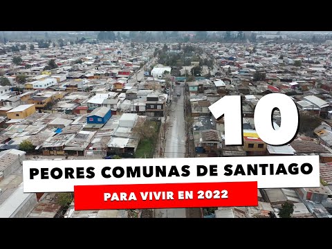 Las 10 peores comunas para vivir en Santiago de Chile en 2022