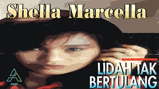 Download lagu Shella Marcella - Lidah Tak Bertulang (Original Video Clip) mp3 Download lagu Shella Marcella - Lidah Tak Bertulang (Original Video Clip) mp3