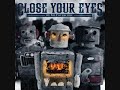 Something Needs To Change - Close Your Eyes