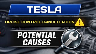 Tesla Cruise Control Cancels Unexpectedly – Potential Problems Explained