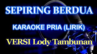 Download lagu Sepiring Berdua Karaoke_Versi Lody Tambunan_ @ZoanTranspose mp3