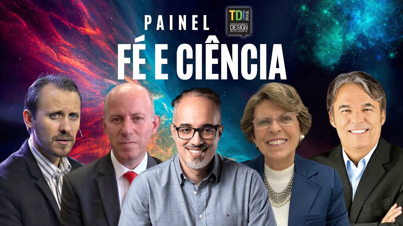 Fé e Ciência (Daniel Lopez, Angela Valadão, Rodrigo Mocellin, Bispo Rodovalho e Ageu Magalhães)