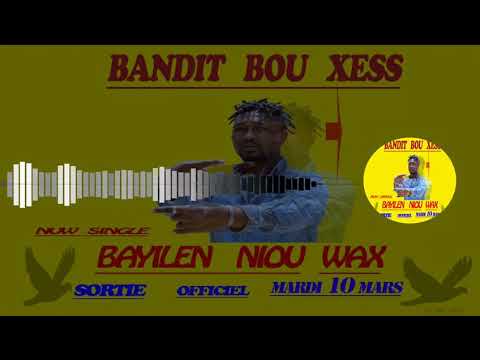 Bandit bou xess B.N.W #1baylén niou wax(prod.mypw beat)