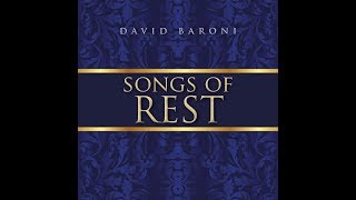 &quot;In This Holy Place&quot; David Baroni from &quot;Songs of Rest&quot;