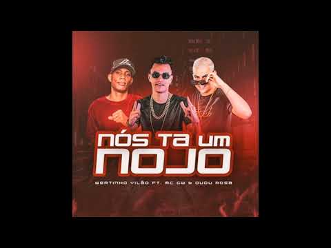 🔴 Nós ta um Nojo - Wertinho Vilão, MC GW e Dudu Rosa