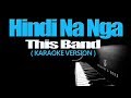 HINDI NA NGA - This Band (KARAOKE VERSION)