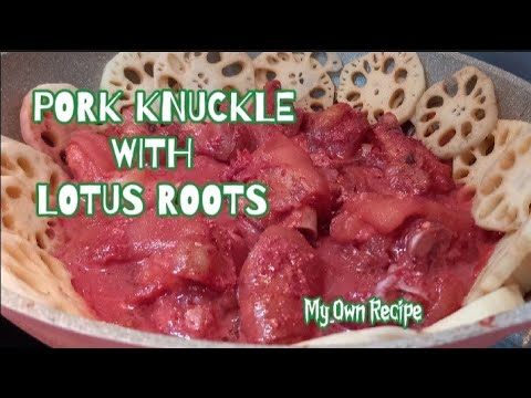 Pork Knuckle With Lotus Roots / pork With Lotus Root Recipe /My Own Recipe /Own Style