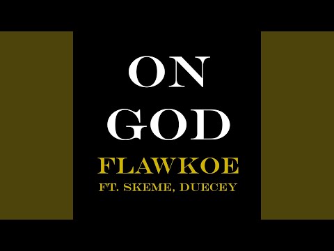 On God (feat. Skeme & Duecey)