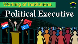 Political Executive | Working of Institution | VJ7 Kreates |