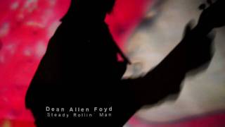 Dean Allen Foyd - Steady Rollin´ Man - Dir by LoenM