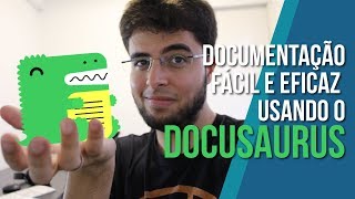 Documentação fácil e eficaz com o Docusaurus