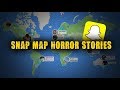 3 Disturbing Snapchat/Snap Map Horror Stories